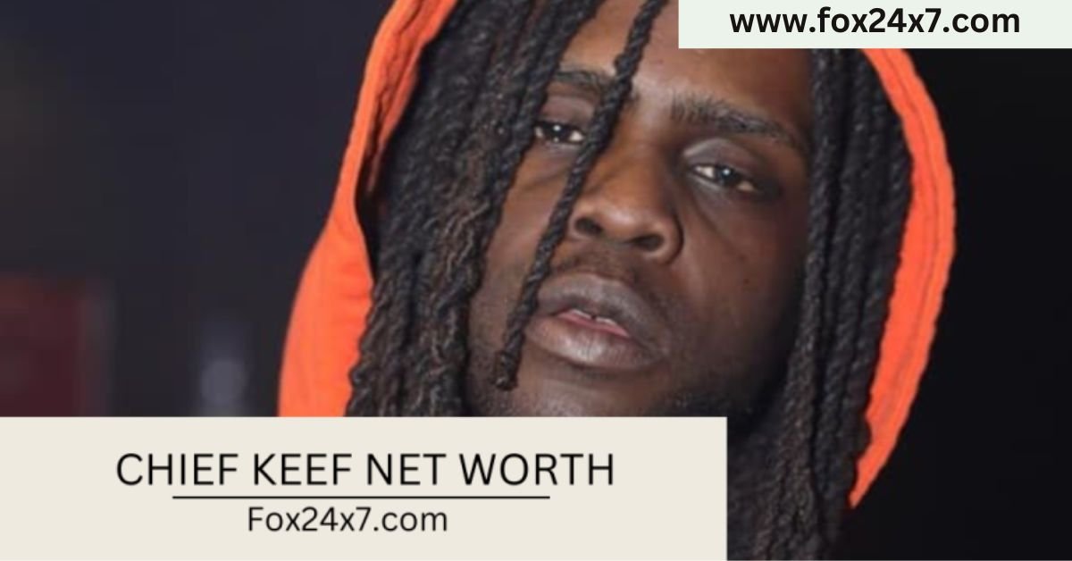 Chief Keef Net Worth