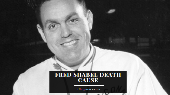 Fred Shabel Death Cause